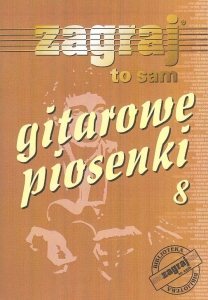 ZAGRAJ TO SAM GITAROWE PIOSENKI cz. 8